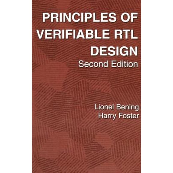 Pre-Owned Principles of Verifiable Rtl Design: A Functional Coding Style Supporting Verification Processes in Verilog (Hardcover) 0792373685 9780792373681