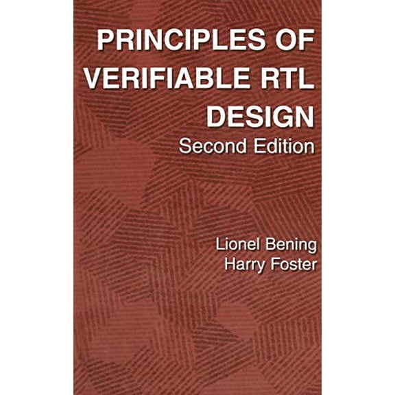 Pre-Owned Principles of Verifiable Rtl Design: A Functional Coding Style Supporting Verification Processes in Verilog (Hardcover) 0792373685 9780792373681