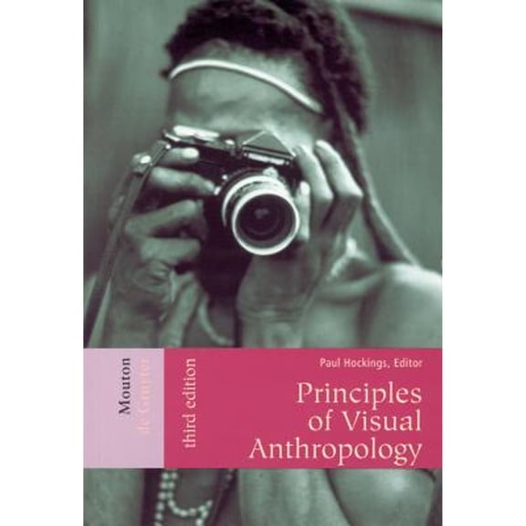 Pre-Owned Principles of Visual Anthropology, 9783110179309, 311017930X, Paperback, 3rd ed. [with a new preface] edition