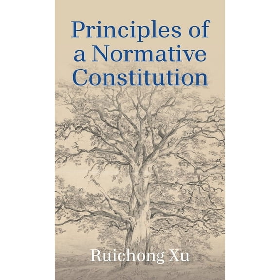Principles of a Normative Constitution, (Hardcover)