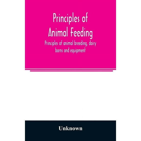Principles of animal feeding, principles of animal breeding, dairy barns and equipment, breeds of dairy cattle, dairy-ca, (Paperback)