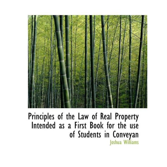 Principles of the Law of Real Property Intended as a First Book for the Use of Students in Conveyan (Paperback)(Large Print)
