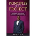 thumbnail image 1 of Principles of the Project: Strategies for Effective Coaching and Mentoring, (Paperback), 1 of 1