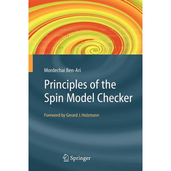 Principles of the Spin Model Checker, (Paperback)