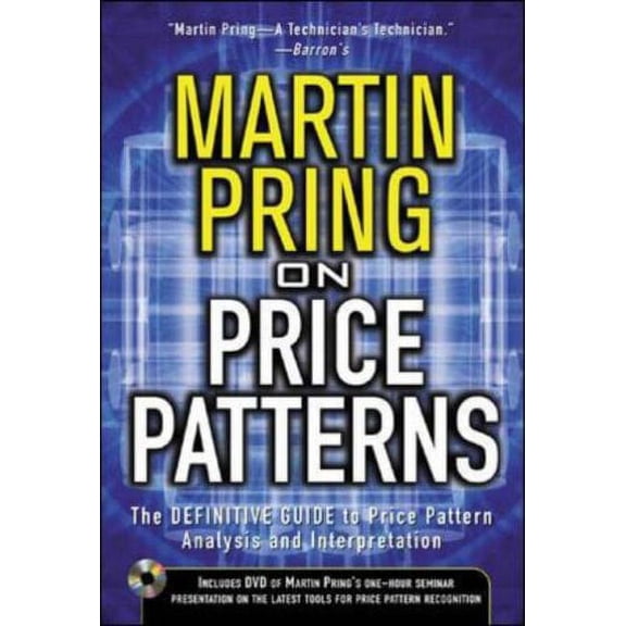 Pre-Owned Martin Pring on Price Patterns: The Definitive Guide to Price Pattern Analysis and Interpretation [With CDROM] (Hardcover) 0071440380 9780071440387