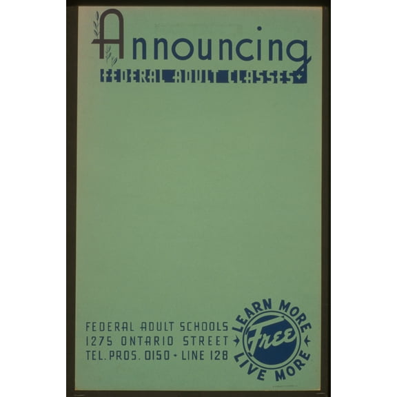 Print: Announcing Federal Adult Classes Learn More - Live More., 1937