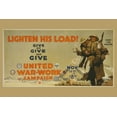 thumbnail image 1 of Print: Lighten His Load! Give And Give And Give United War-Work Campaign, 1 of 4