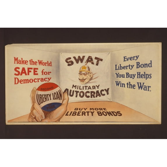 Print: Make The World Safe For Democracy Every Liberty Bond You Buy Helps
