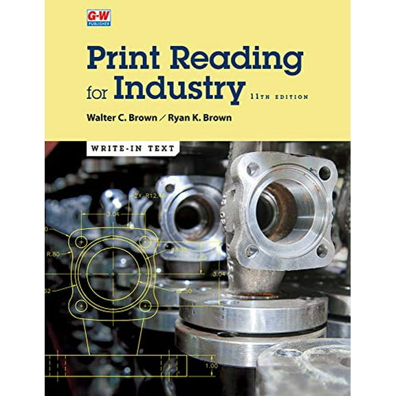 Pre-Owned Print Reading for Industry, 9781645646723, 1645646726, Paperback, Eleventh Edition, Revised, Textbook edition