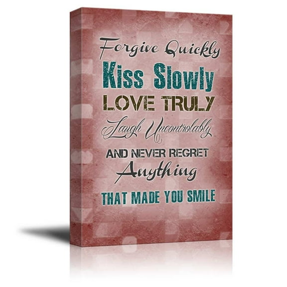 Print Retro Style Quote Forgive Quickly Kiss Slowly Love Truly Laugh Uncontrollably and Never Regret Anything That Made You Smile - Canvas Art Wall Decor - 32" x 48"