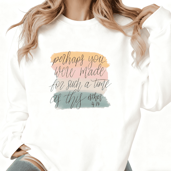 Print Sweatshirt Graphic Sweatshirt Perhaps You Were Made For Such A Time As This Esther 4:14 White Faith Casual Tops S 3XL