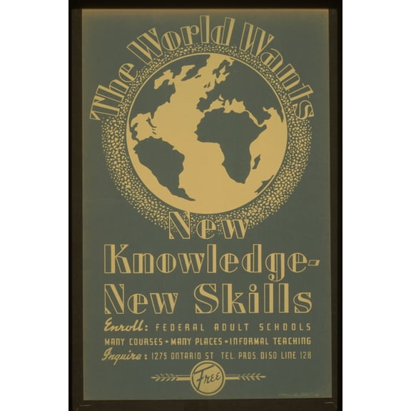 Print: The World Wants New Knowledge - New Skills Enroll - Federal Adult