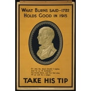Print: What Burns Said In 1782 Holds Good In 1915. Take His Tip, 1915