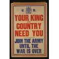 thumbnail image 1 of Print: Your King And Country Need You. Join The Army Until The War Is, 1 of 4