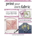 thumbnail image 1 of Pre-Owned Print Your Own Fabric: Create Unique Designs Using an Inkjet Printer (Paperback) 0896892476 9780896892477, 1 of 1