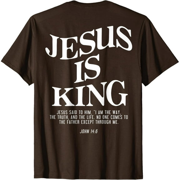 (Print on Back) Jesus Is King John 14:6 Christian Unisex T-Shirt for Men Women Kids,Dark Chocolate Color,Size XL