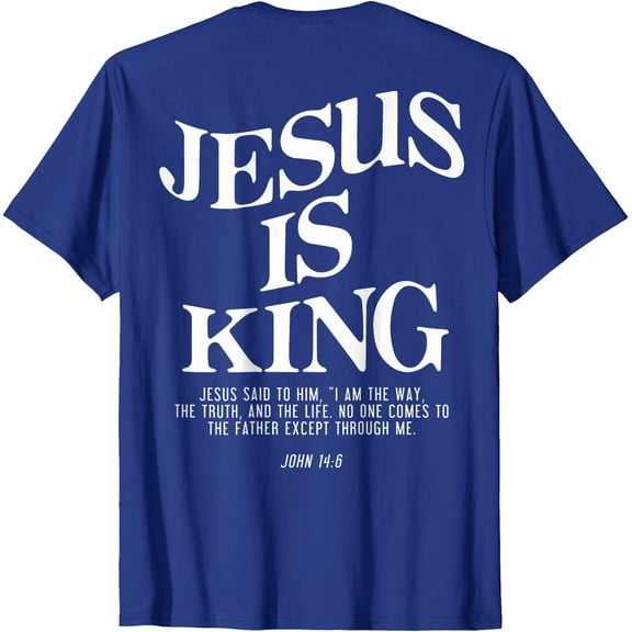 (Print on Back) Jesus Is King John 14:6 Christian Unisex T-Shirt for Men Women Kids,Royal Blue Color,Size L