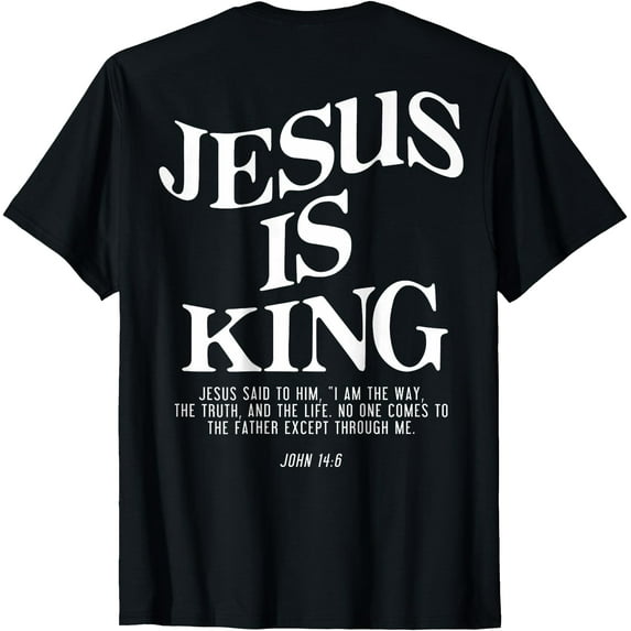 (Print on Back) Jesus Is King John 14:6 Christian Unisex T-Shirt for Men Women Kids