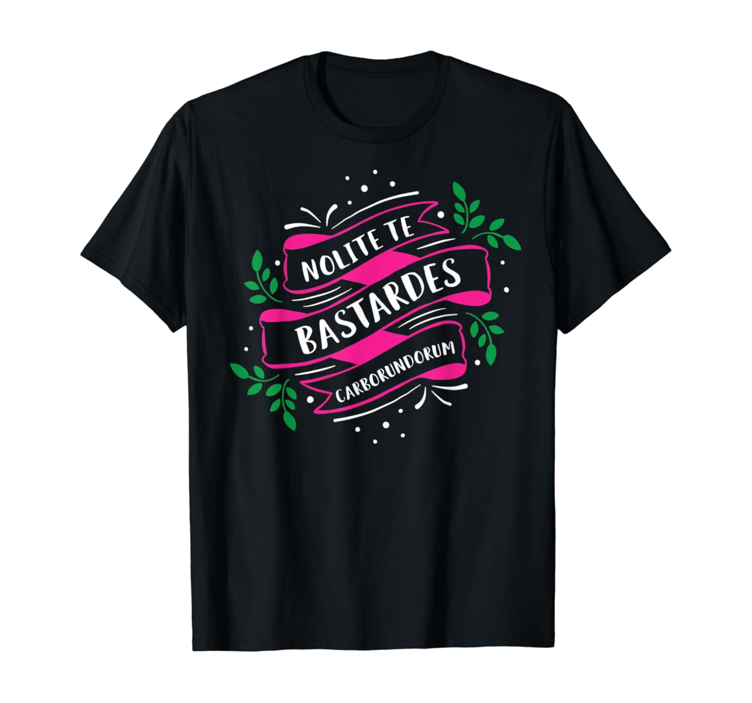 Nolite Te Bastardes Carborundorum T-Shirt – 100% Cotton Printed Tee For Women & Men, Soft Breathable Unisex Top - View #6