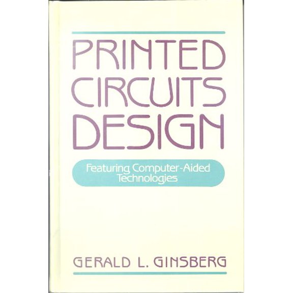 Pre-Owned Printed Circuits Design: Featuring Computer-Aided Technologies, 9780070233096, 0070233098, Hardcover,
