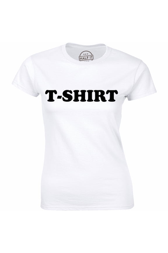 Printed Funny Slogan Women's Gift T-Shirt
