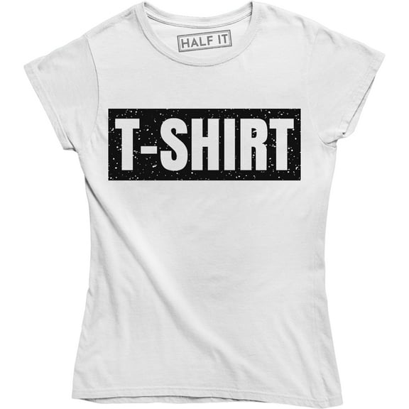 Printed Funny Slogan Women's Gift Tee Shirt