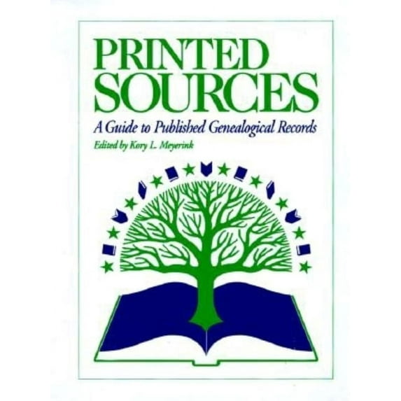 Printed Sources: A Guide to Published Genealogical Records (Hardcover)