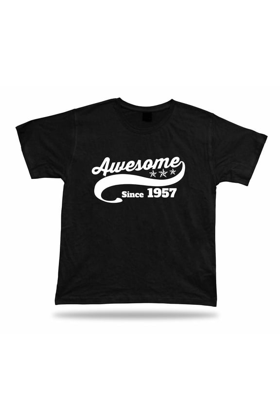 Printed T shirt tee Awesome since 1957 happy birthday present gift idea unisex
