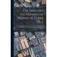 thumbnail image 1 of The Printer's Dictionary of Technical Terms; a Handbook of Definitions and Information About Processes of Printing; With, (Hardcover), 1 of 1