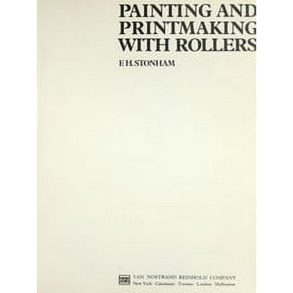 Pre-Owned Painting and printmaking with rollers (Hardcover) 0442080158 9780442080150