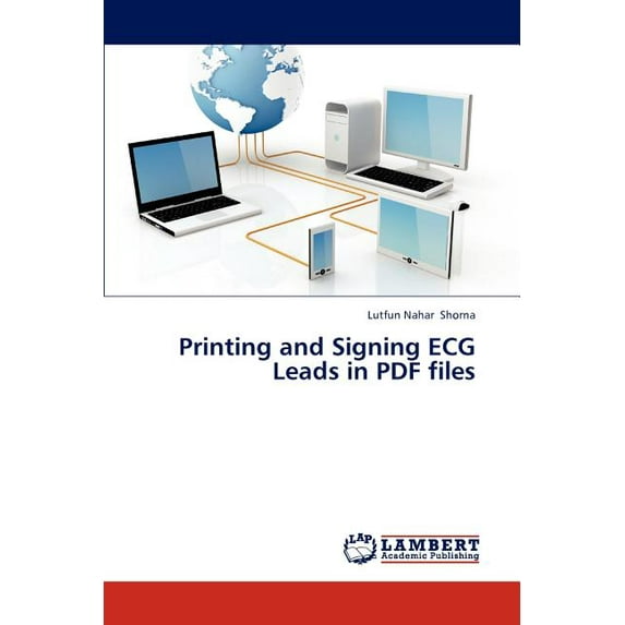 Printing and Signing ECG Leads in PDF files (Paperback)