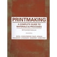 thumbnail image 1 of Pre-Owned Printmaking: A Complete Guide to Materials & Process (Printmaker's Bible, Process Shots, Techniques, Step-By-Step Illustrations) (Paperback) 1780671946 9781780671949, 1 of 1