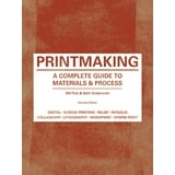 Printmaking: A Complete Guide to Materials & Process (Printmaker's ...