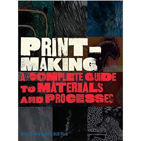 Pre-Owned Printmaking: A Complete Guide to Materials and Processes