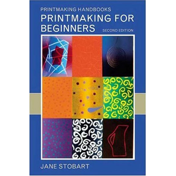 Pre-Owned Printmaking for Beginners: 2Nd Edition (Paperback) 0823043800 9780823043804