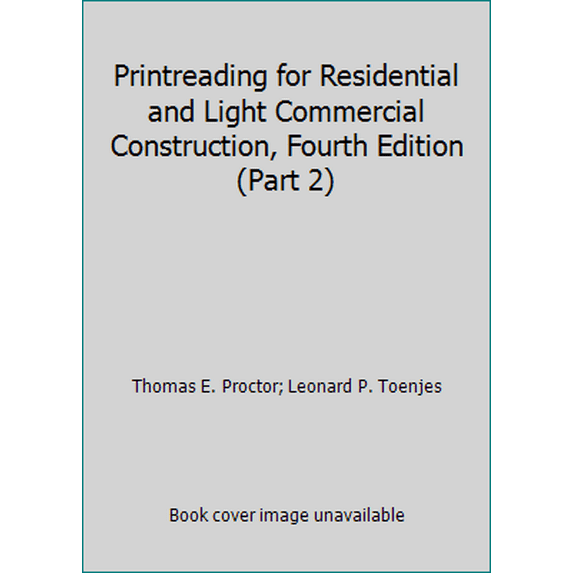 Pre-Owned Printreading for Residential and Light Commercial Construction, Fourth Edition (Part 2) (Paperback) 0826904254 9780826904256