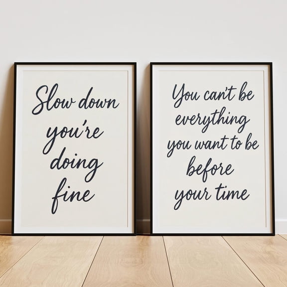 Prints: Slow Down Your Doing Fine Quote Art Home Decor Office Wall Art Set 2 Set 2