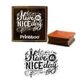 thumbnail image 1 of Printtoo Card Making Wooden Rubber Stamp Square Have A Nice Day Quotes Stamps-5 x 5 Inches, 1 of 2
