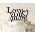 thumbnail image 1 of "Printtoo Love You More Wedding Cake Topper Personalized Matt Black Cake Topper Color Option Available 5""-7"" Inches Wide", 1 of 1