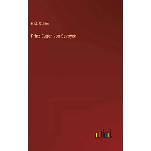 Prinz Eugen von Savoyen (Hardcover)