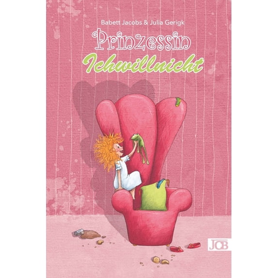 Prinzessin Ichwillnicht (Paperback)