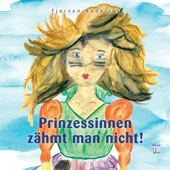 Prinzessinnen zähmt man nicht!, (Paperback)