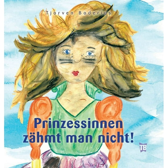 Prinzessinnen zähmt man nicht!, (Hardcover)