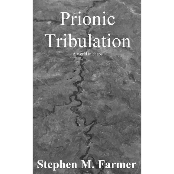 Prionic Tribulation (Paperback)