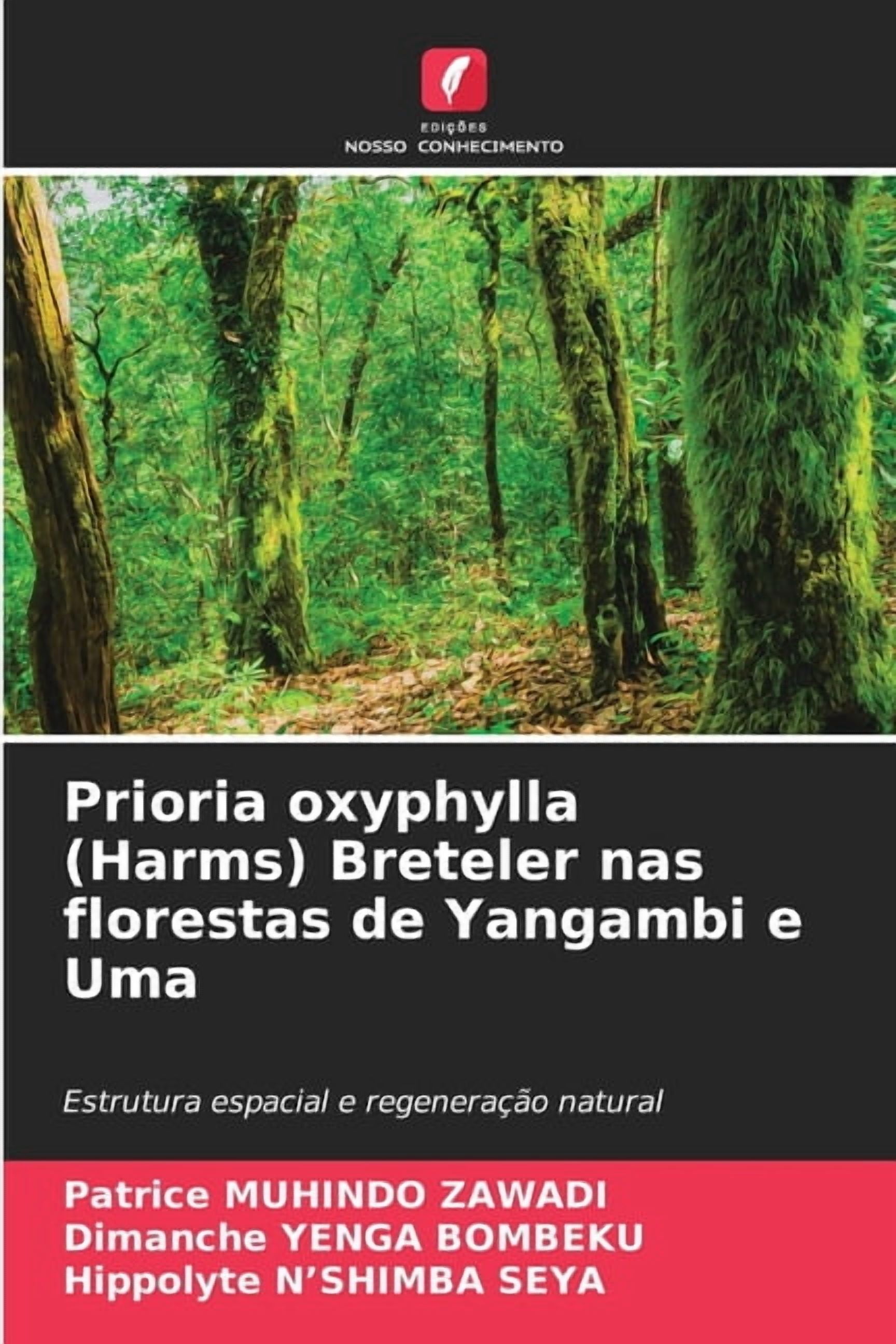 Prioria oxyphylla (Harms) Breteler nas florestas de Yangambi e Uma, (Paperback)