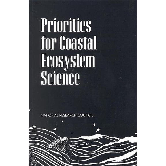 Priorities for Coastal Ecosystem Science, (Paperback)
