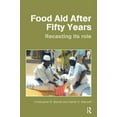 thumbnail image 1 of Priorities for Development Economics Food Aid After Fifty Years: Recasting its Role, (Paperback), 1 of 3