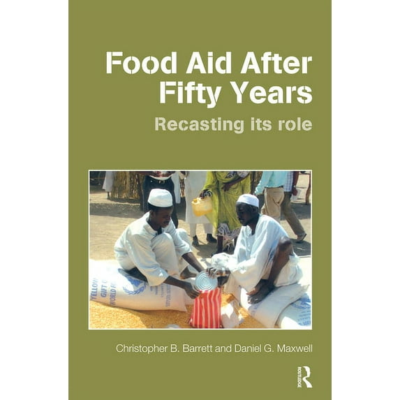Priorities for Development Economics Food Aid After Fifty Years: Recasting its Role, (Paperback)