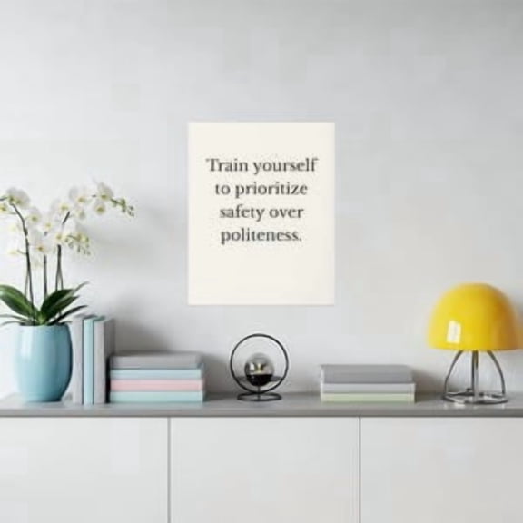 Prioritize Safety Over Politeness Poster Boundary Setting Quote, Empowerment Wall Art, Poster Only