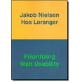 thumbnail image 1 of Pre-Owned Prioritizing Web Usability (Paperback) 0321350316 9780321350312, 1 of 1